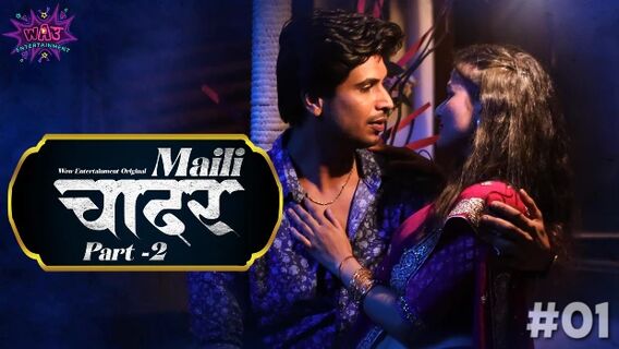 Maili Chader 2023 Wow Entertainment Hindi Porn Web Series Ep 3